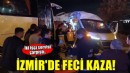 İzmir’de servis otobüsü ile servis minibüsü çarpıştı: 13 yaralı