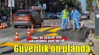 İzmir’de yaya güvenliği ön planda