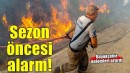 İzmir’de yaz sezonu öncesi yangın alarmı
