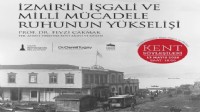 İzmir’in işgali 107’nci yılında APİKAM’da konuşulacak