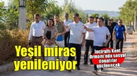 İzmir’in yeşil mirası İnciraltı Kent Ormanı yenileniyor