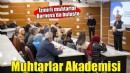 İzmirli muhtarlar Bornova Muhtarlar Akademisi’nde buluştu