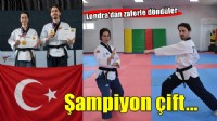 İzmirli tekvandocu çift, Londra'dan şampiyon döndü