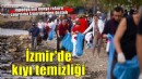 İzmirlilerden dünya rekoru için kıyı temizliği