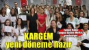 KARGEM yeni döneme hazırlanıyor!