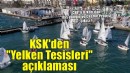 KSK'den ''Yelken Tesisleri'' açıklaması