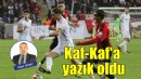 Kaf-Kaf'a yazık oldu