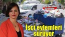 Karabağlar ve Buca'da işçi eylemleri sürüyor...