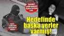 Karakol saldırganının ifadesi ortaya çıktı! Hedefinde başka yerler varmış...