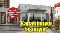 Karşıyaka Belediyesi’nden Hamza Rüstem açıklaması: 'Müze kapatılmıyor, taşınıyor'