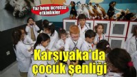 Karşıyaka Evrensel Çocuk Merkezi’nde yaz tatili dopdolu geçecek!