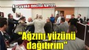 Karşıyaka Meclisi karıştı... Ağzını yüzünü dağıtırım