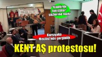 Karşıyaka Meclisi'nde KENT AŞ protestosu!