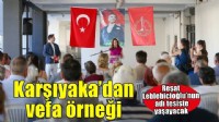 Karşıyaka, Reşat Leblebicioğlu’nu unutmadı