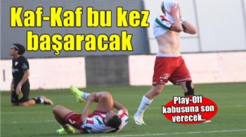 Karşıyaka bu kez başaracak