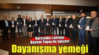 Karşıyaka camiasını Tugay buluşturdu