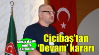 Karşıyaka'da Cicibaş devam edecek