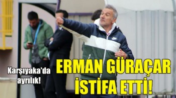 Karşıyaka'da ayrılık... Erman Güraçar istifa etti!