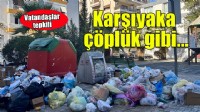 Karşıyaka çöp içinde