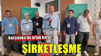 Karşıyaka'da ortak karar şirketleşme