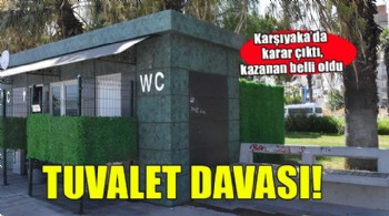 Karşıyaka'daki tuvalet davasında karar çıktı!
