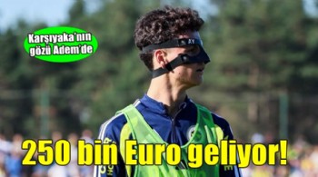 Karşıyaka'nın gözü Adem'de
