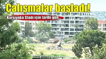 Karşıyaka'nın stadında hafriyat çalışmaları başladı