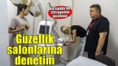 Karşıyaka’da güzellik salonlarına sıkı denetim