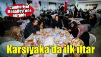 Karşıyaka’da ilk iftar sofrası Cumhuriyet Mahallesi’nde kuruldu