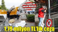 Karşıyaka’da kameralı denetimle kaçak atığa 1 milyon 790 bin TL ceza!