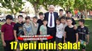 Kemalpaşa'ya 17 yeni mini futbol sahası