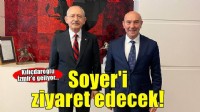 Kılıçdaroğlu İzmir'e geliyor: Soyer'i ziyaret edecek!