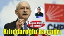 Kılıçdaroğlu'na çağrı...