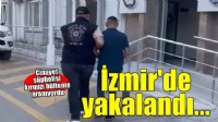 Kırmızı bültenle aranan cinayet şüphelisi İzmir'de yakalandı