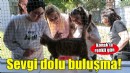 Konak'ta sevgi dolu buluşma...