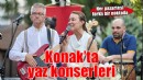 Konak'ta yaz konserleri...