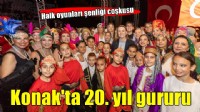 Konak’ın Halk Oyunları Şenliği 20. yıl gururu yaşattı