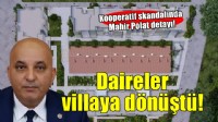 Kooperatif skandalında Mahir Polat detayı... 'Dar gelirlilerin dairelerini iptal edip kendilerine villa yaptılar'