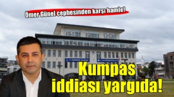 Kumpas iddiası yargıda: Ömer Günel cephesinden karşı hamle!
