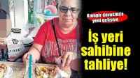 Kumpir davasında iş yeri sahibine tahliye!
