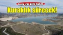 Kuraklık yaşayan İzmir'e kötü haber!