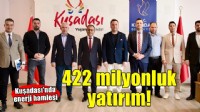 Kuşadası'nda 422 milyonluk dev enerji yatırımı!
