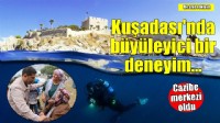 Kuşadası'nda büyüleyici bir deneyim