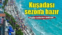 Kuşadası turizm sezonuna hazır