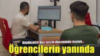 LGS tercih döneminde Büyükşehir öğrencilerin yanında