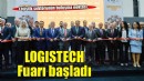 Lojistik sektörünün buluşma noktası LOGISTECH Fuarı başladı