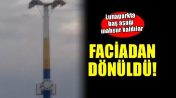 Lunaparkta baş aşağı mahsur kaldılar