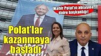 Mahir Polat'ın ablasına daire başkanlığı... Polat'lar kazanmaya başladı!
