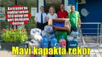‘Mavi Kapak’ kampanyasına muhtarlardan 550 kilogramlık destek