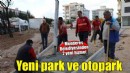 Menderes Belediyesi’nden Yeni Park ve Otopark